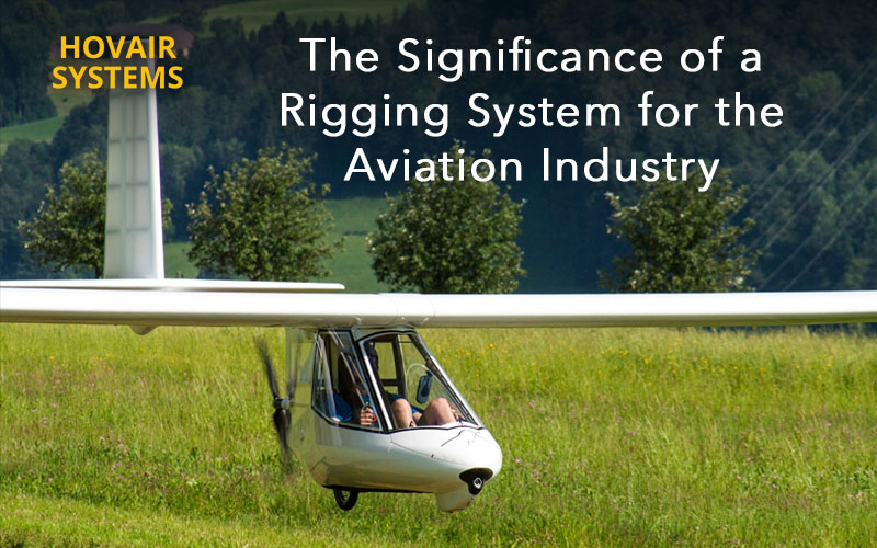 The Significance of a Rigging System for the Aviation Industry