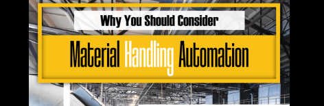Why You Should Consider Material Handling Automation