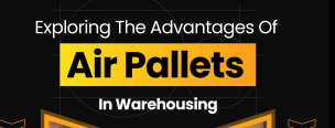 Exploring The Advantages Of Air Pallets In Warehousing
